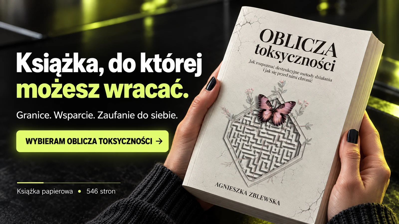 Oblicza toksyczności — książka, do której możesz wracać; papierowe wydanie, 546 stron