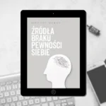 Źródła braku pewności siebie